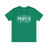 Prayer is My Love Language Graphic Tee