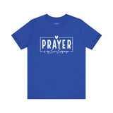 Prayer is My Love Language Graphic Tee