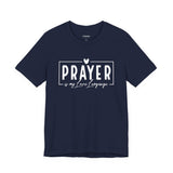 Prayer is My Love Language Graphic Tee