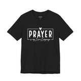 Prayer is My Love Language Graphic Tee