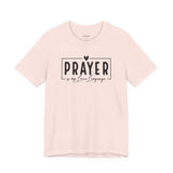 Prayer is My Love Language Graphic Tee