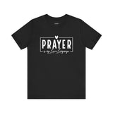 Prayer is My Love Language Graphic Tee