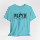 Prayer is My Love Language Graphic Tee