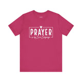 Prayer is My Love Language Graphic Tee