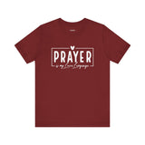 Prayer is My Love Language Graphic Tee