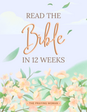 Read the Bible in 12 Weeks: A 12 Week Bible Study