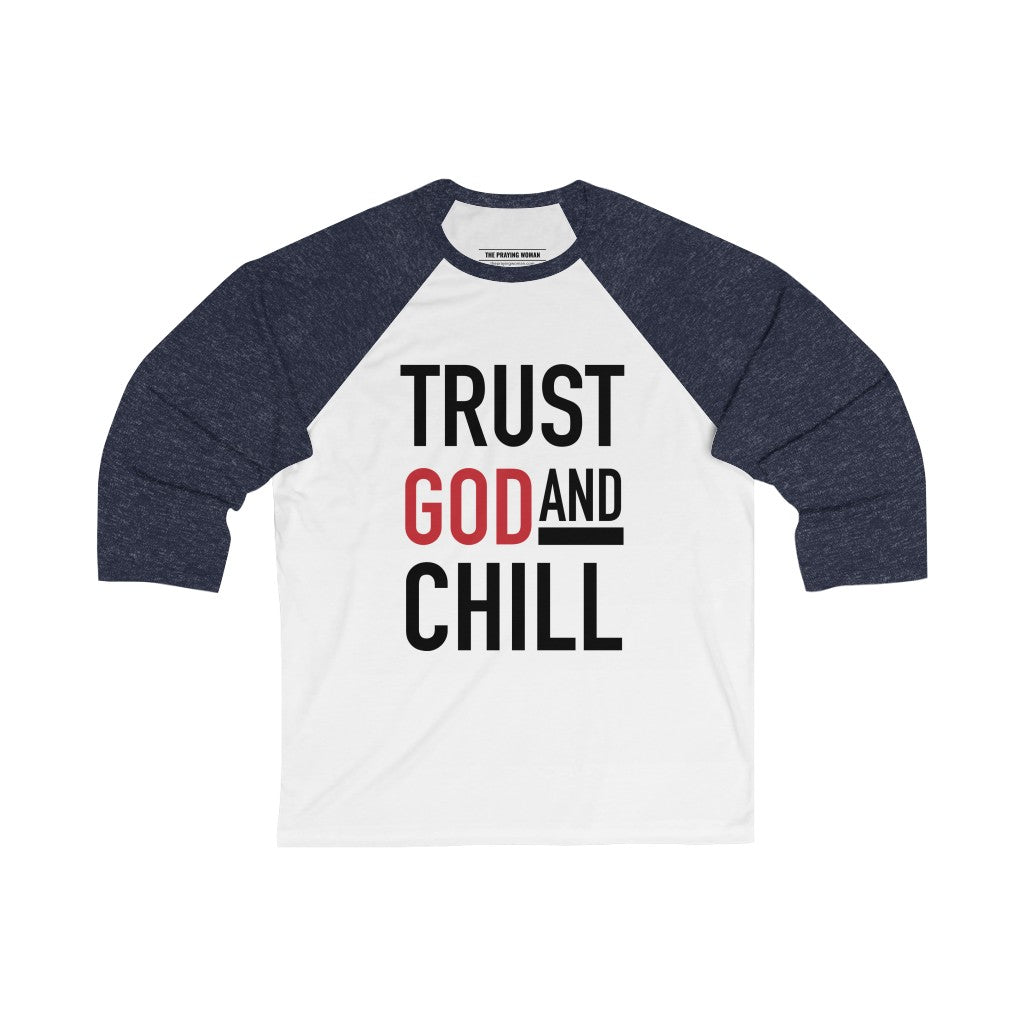 Trust God and Chill Baseball Tee