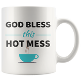 God Bless This Hot Mess Mug