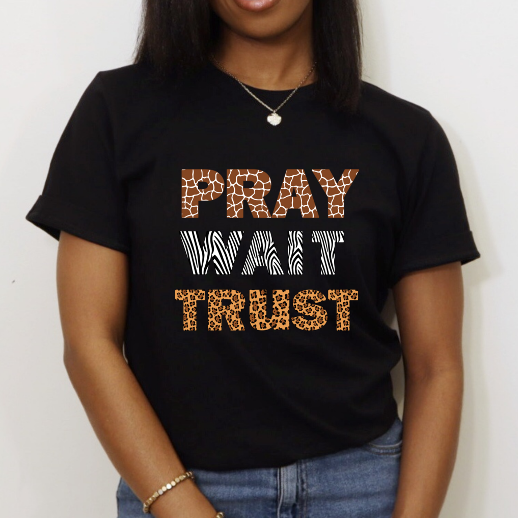 Pray Wait Trust Short Sleeve Tee