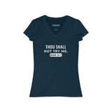 Thou Shall Not Try Me V-Neck Tee