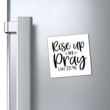 Rise up and Pray Magnet