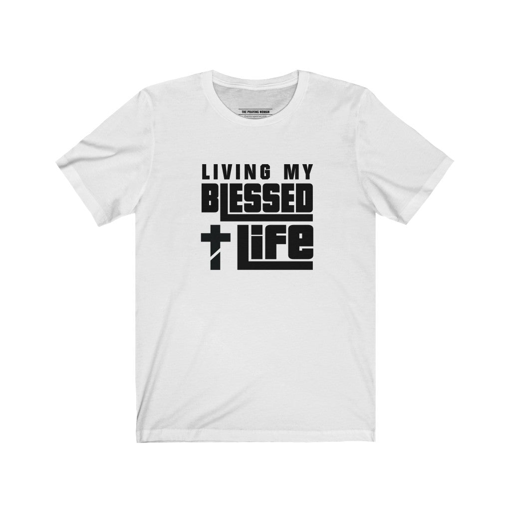 Living My Blessed Life Short Sleeve Tee