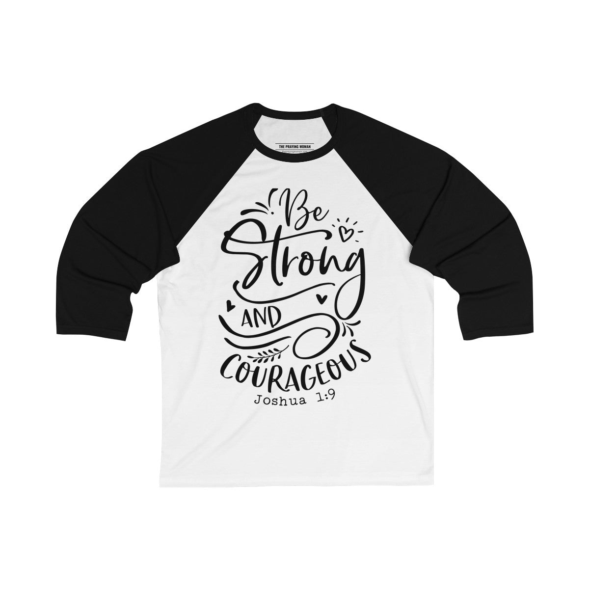Be Strong and Courageous Baseball Tee