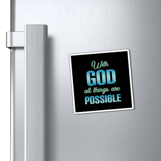 With God All Things Are Possible Magnet