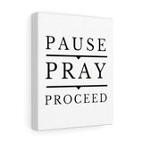 Pause Pray Proceed Canvas Wall art