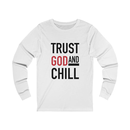 Trust God and Chill Long Sleeve Tee