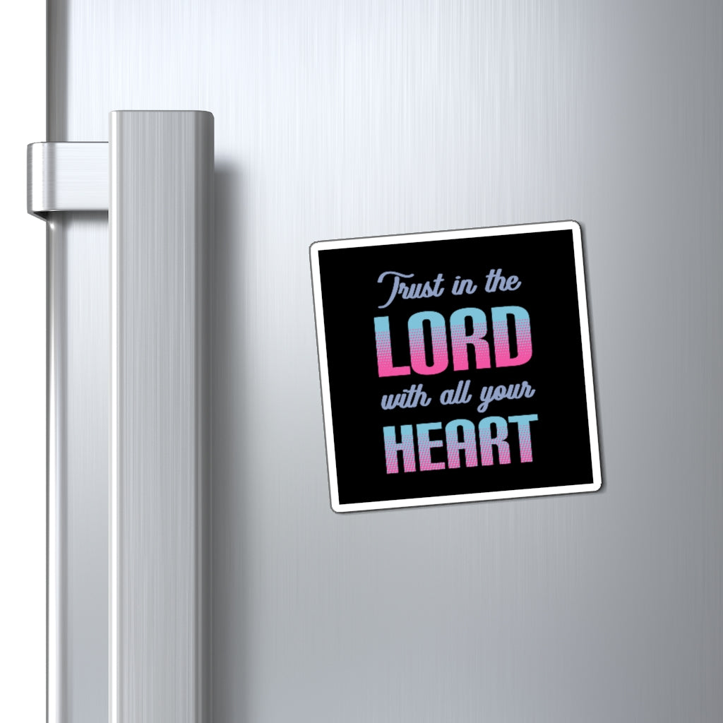 Trust in the Lord...  Magnet