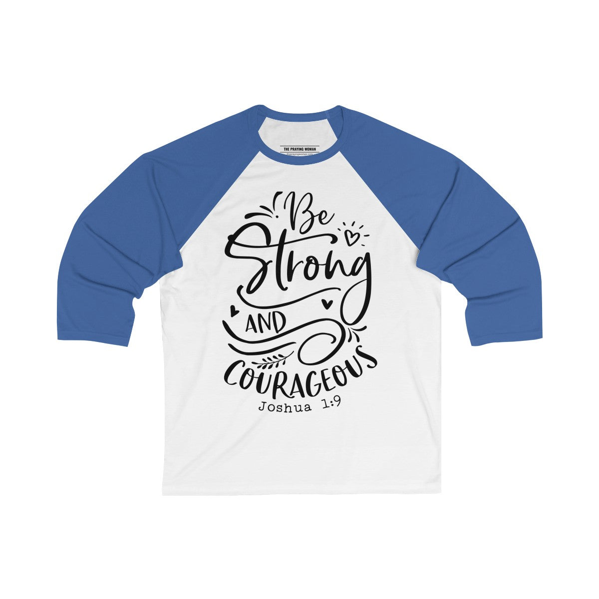 Be Strong and Courageous Baseball Tee