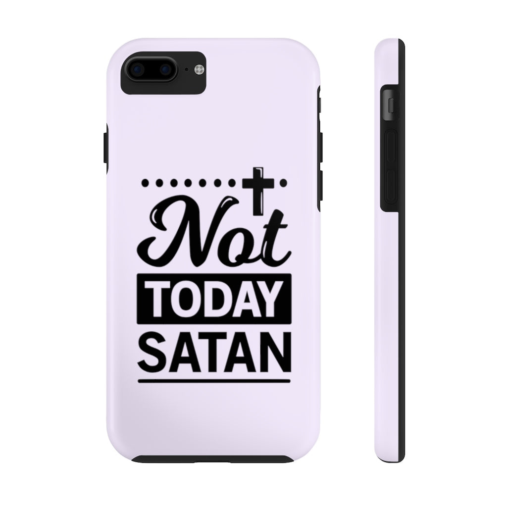 Not Today Satan... Case