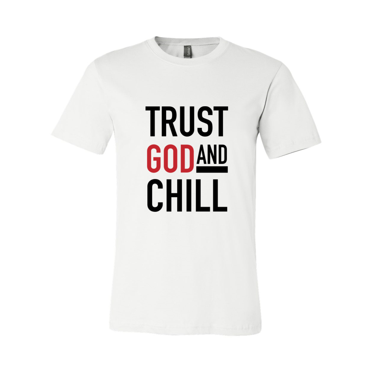 Trust God and Chill Tee